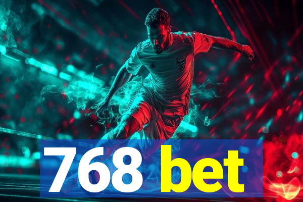 768 bet